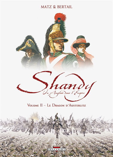 Shandy : un Anglais dans l'Empire. Vol. 2. Le dragon d'Austerlitz