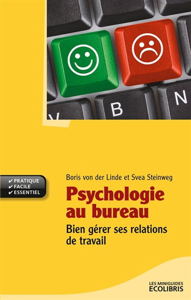 Psychologie au bureau : bien gérer ses relations de travail