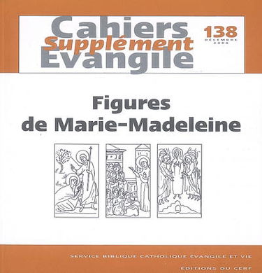 Cahiers Evangile, supplément, n° 138. Figures de Marie-Madeleine
