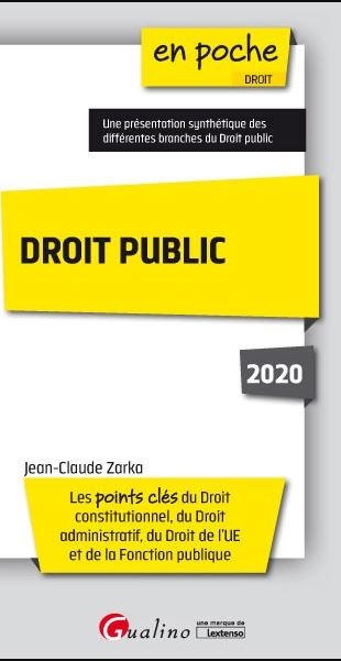 Droit public 2020 : les points clés du droit constitutionnel, du droit administratif, du droit de l'UE et de la fonction publique