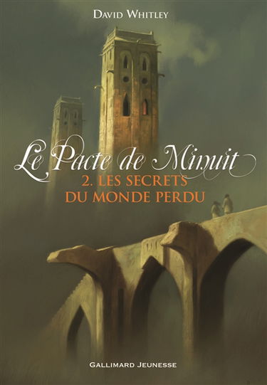 Le pacte de minuit. Vol. 2. Les secrets du monde perdu