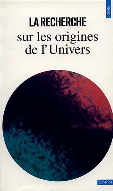 La Recherche sur les origines de l'Univers
