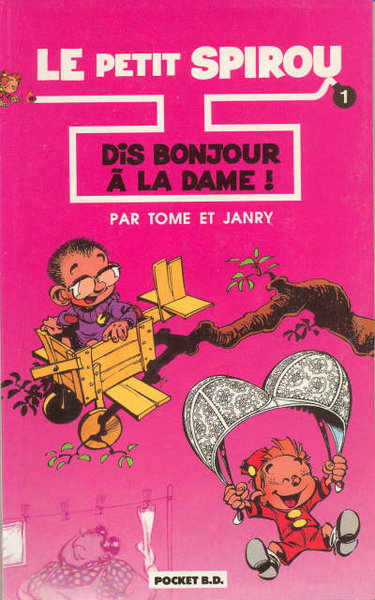 Le petit Spirou. Vol. 1. Dis bonjour à la dame !