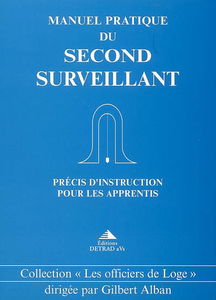 Manuel pratique du second surveillant : précis d'instruction pour les apprentis