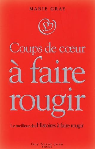 Coups de coeur à faire rougir: Le meilleur des Histoires à faire rougir