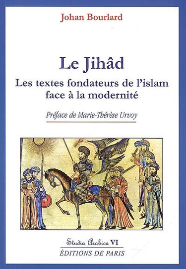 Couverture de Le jihâd : les textes fondateurs de l'islam face à la modernité