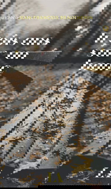 Trois ans sur un banc