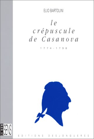 Le crépuscule de Casanova, 1774-1798