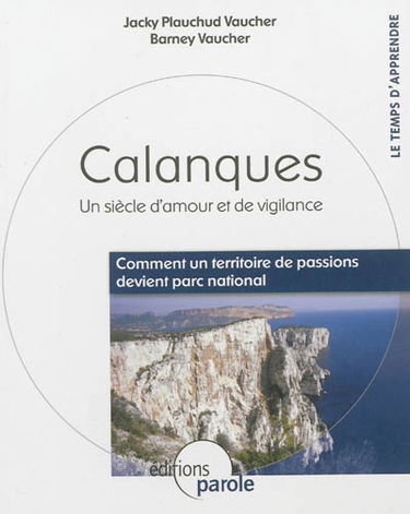 Calanques : un siècle d'amour et de vigilance