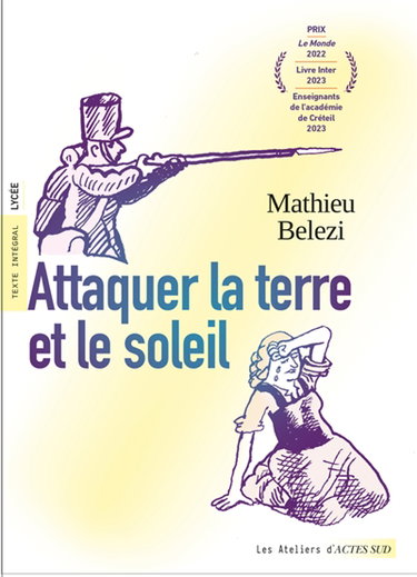 Couverture de Attaquer la Terre et le Soleil : texte intégral, lycée