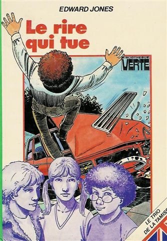Le rire qui tue : Série : Le trio de la tamise : Collection : Bibliothèque verte cartonnée & illustrée