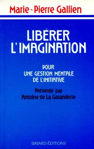 Libérer l'imagination : pour une gestion mentale de l'initiative