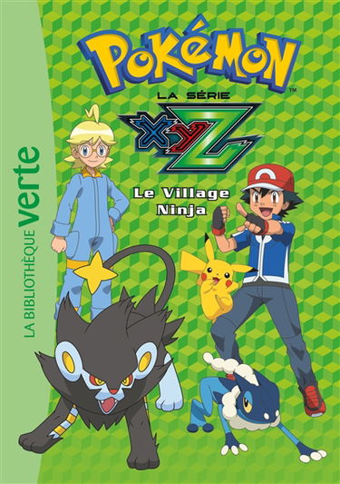 Pokémon : la série XYZ. Vol. 31. Le village ninja