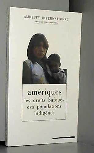 Amériques, les droits bafoués des populations indigènes