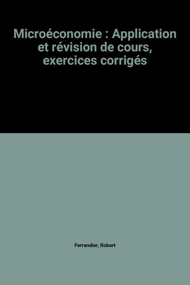 Microéconomie : application et révision de cours