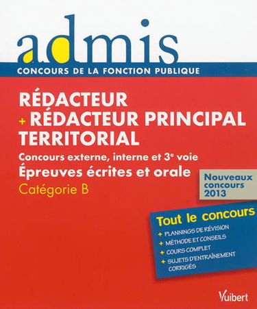 Rédacteur + rédacteur principal territorial : concours externe, interne et 3e voie, épreuves écrites et orale : catégorie B