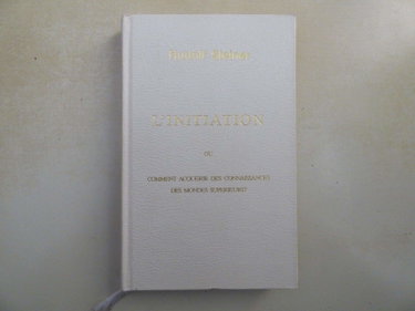 Couverture de L'Initiation ou Comment acquérir des connaissances des mondes supérieurs ?