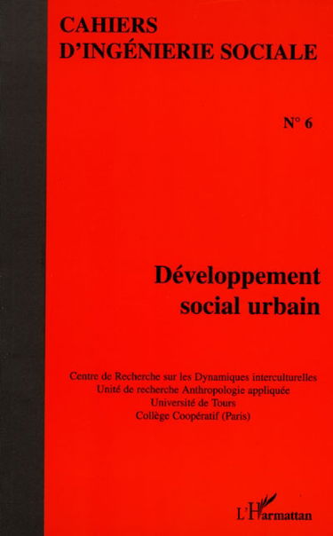 Cahiers d'ingénierie sociale, n° 6. Développement social urbain