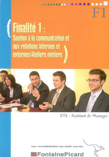 Finalité 1, soutien à la communication et aux relations internes et externes, ateliers métiers, BTS assistant de manager