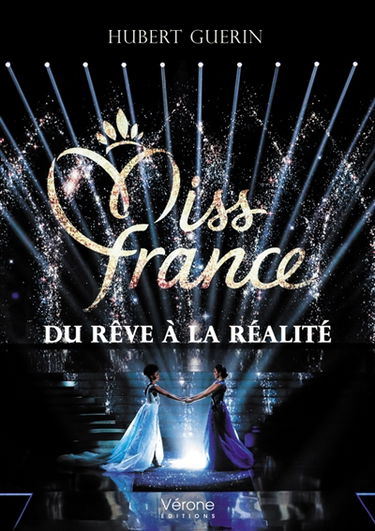 Miss France : du rêve à la réalité