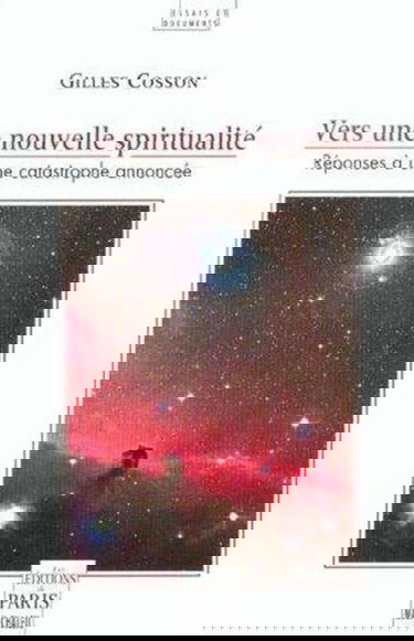 Vers une nouvelle spiritualité : réponses à une catastrophe annoncée
