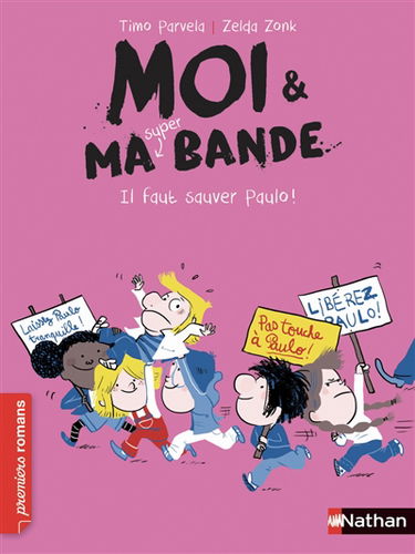 Moi & ma super bande. Vol. 8. Il faut sauver Paulo !