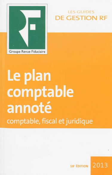 Le plan comptable annoté : comptable, fiscal et juridique