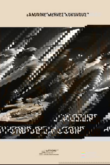 L'ATELIER AU FOND DE LA COUR