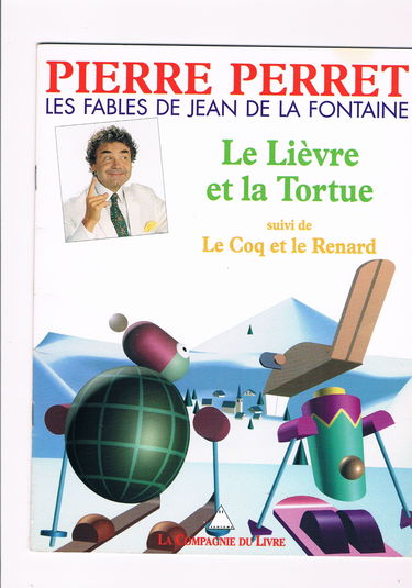 Les fables de La Fontaine. Vol. 1994. Le lièvre et la tortue. Le coq et le renard