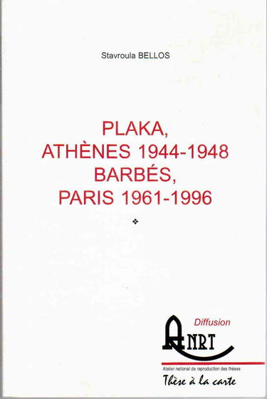 Plaka, athenes 1944-1948. barbes, paris 1961-1996