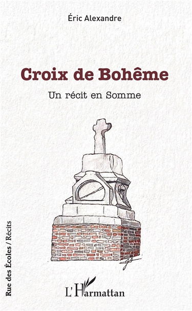 Croix de Bohême : un récit en Somme