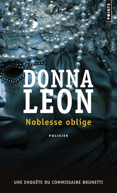 Une enquête du commissaire Brunetti. Noblesse oblige