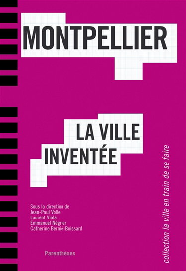 Montpellier, la ville inventée