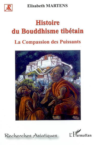 Histoire du bouddhisme tibétain : la compassion des puissants