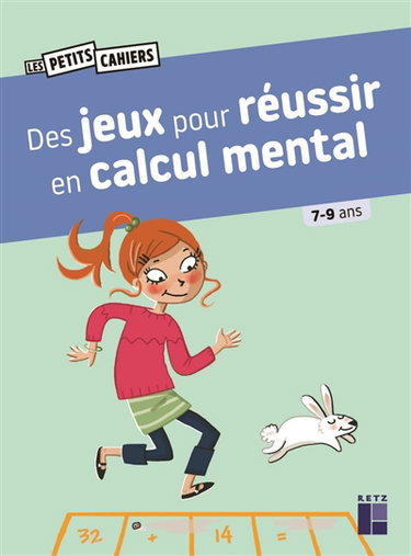 Couverture de Des jeux pour réussir en calcul mental : 7-9 ans par Roger Rougier