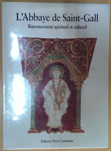 L'Abbaye de Saint-Gall : rayonnement spirituel et culturel