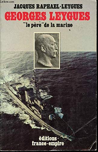 georges leygues "le père" de la marine