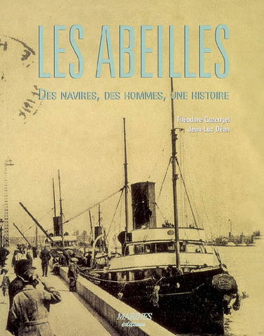 Les Abeilles : des navires, des hommes, une histoire