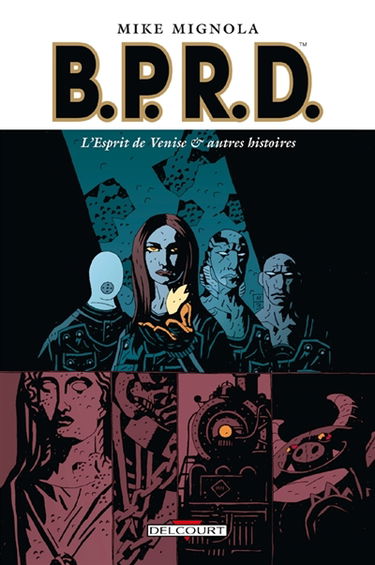 BPRD. Vol. 2. L'esprit de Venise : et autres histoires