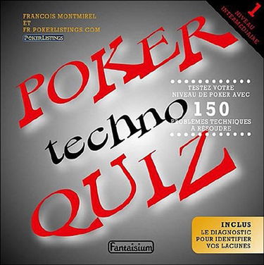 Poker techno quiz. Vol. 1. Niveau intermédiaire : testez votre niveau de poker avec 150 problèmes techniques à résoudre