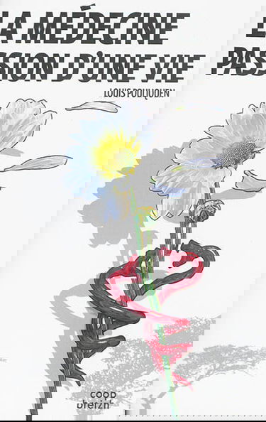 La médecine, passion d'une vie