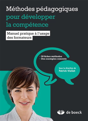 Méthodes pédagogiques pour développer la compétence : manuel pratique à l'usage des formateurs