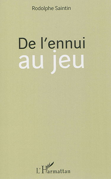 De l'ennui au jeu