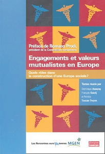 Engagements et valeurs mutualistes en Europe: Quels rôles dans la construction d'une Europe sociale ?
