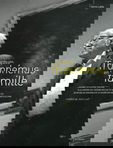 Jacques Truphémus en famille: L'homme, le peintre, l'oeuvre à la lumière des trésors des XIXe et XXe siècles du musée de Grenoble et du musée des Beaux-Arts de Lyon