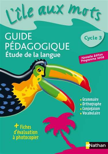 Etude de la langue, cycle 3 : guide pédagogique