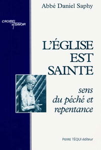 L'Eglise est sainte : sens du péché et repentance