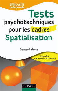 Tests psychotechniques pour les cadres : s'entraîner aux tests de recrutement. Spatialisation