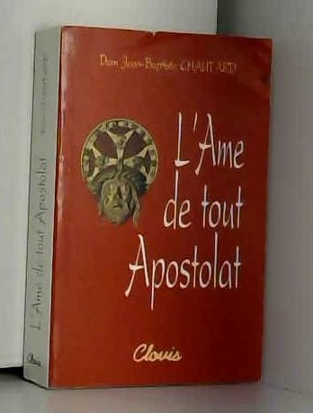 L'âme de tout apostolat (Itinéraire spirituel)