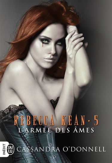 Rebecca Kean. Vol. 5. L'armée des âmes